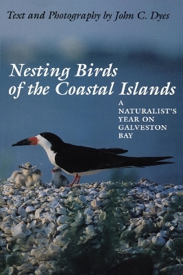 Nesting Birds of the Coastal Islands - John C. Dyes