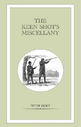 Keen Shot's Miscellany - Peter Holt