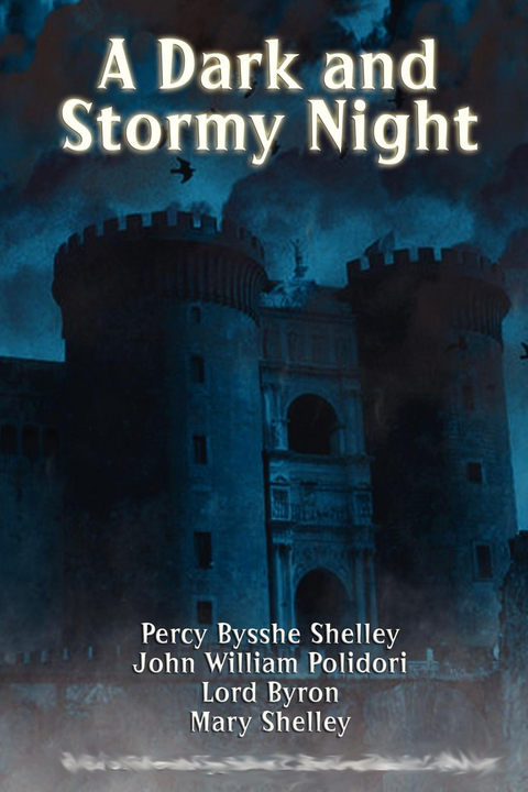 Dark and Stormy Night -  Mary Shelley