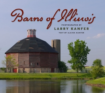 Barns of Illinois - Larry Kanfer