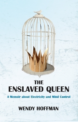 The Enslaved Queen - Wendy Hoffman
