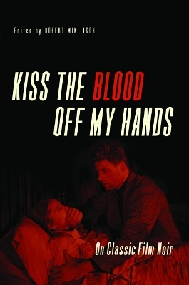 Kiss the Blood Off My Hands - 