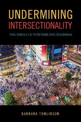 Undermining Intersectionality - Barbara Tomlinson