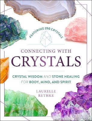 Connecting with Crystals - Ida Noe, Laurelle Rethke