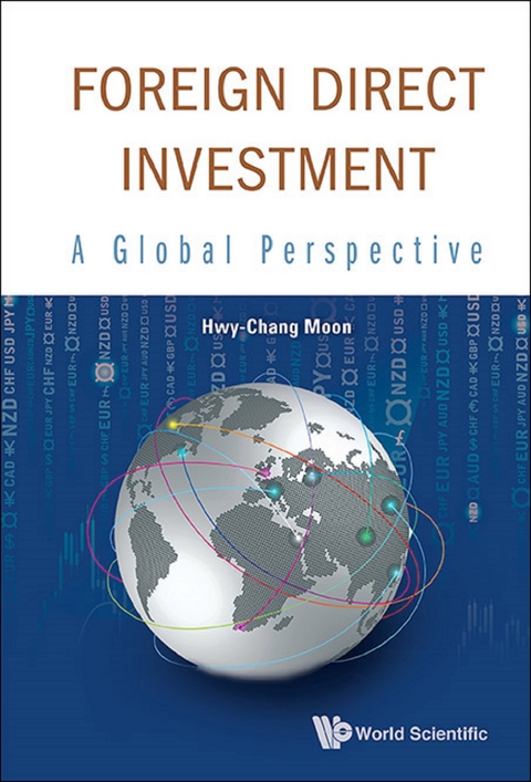 Foreign Direct Investment: A Global Perspective -  Moon Hwy-chang Moon