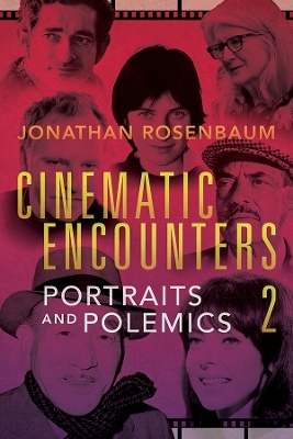 Cinematic Encounters 2 - Jonathan Rosenbaum