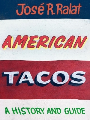 American Tacos - José R. Ralat