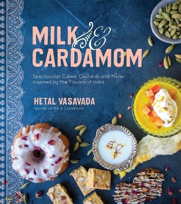 Milk & Cardamom - Hetal Vasavada