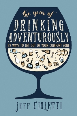 The Year of Drinking Adventurously - Jeff Cioletti