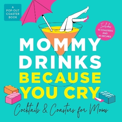 Mommy Drinks Because You Cry - Castle Point Books