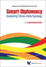 SMART DIPLOMACY: EXPLORING CHINA-INDIA SYNERGY - Pisupati Sadasiva Suryanarayana
