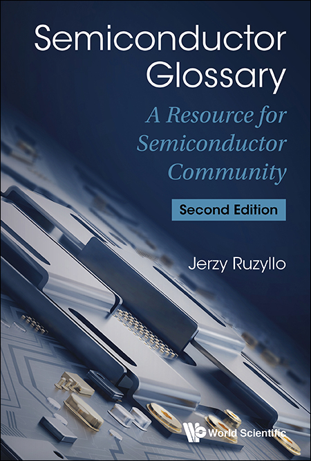 Semiconductor Glossary: A Resource For Semiconductor Community (Second Edition) -  Ruzyllo Jerzy Ruzyllo