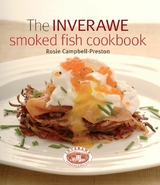 Inverawe Smoked Fish Cookbook -  Rosie Campbell-Preston