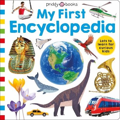 My First Encyclopedia -  Priddy Books, Roger Priddy