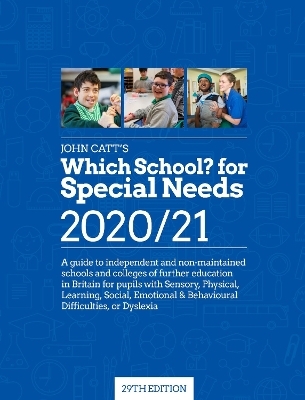 Which School? for Special Needs 2020/21: A guide to independent and non-maintained special schools in the UK - Jonathan Barnes