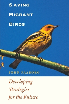 Saving Migrant Birds - John Faaborg