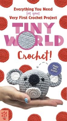 Tiny World: Crochet! - Lauren Espy, Odd Dot