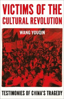 Victims of the Cultural Revolution - Prof. Youqin Wang