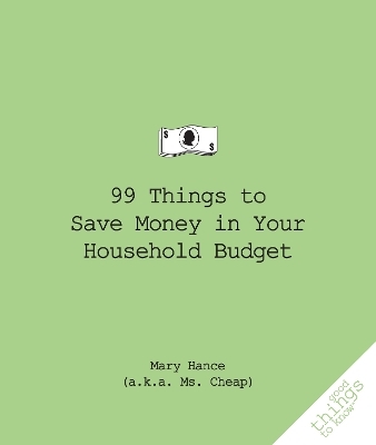 99 Things to Save Money in Your Household Budget - Mary Hance