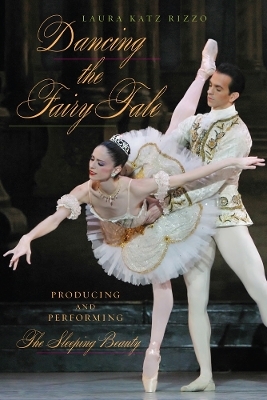 Dancing the Fairy Tale - Laura Katz Rizzo