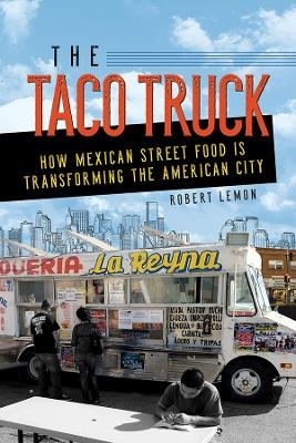 The Taco Truck - Robert Lemon