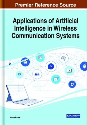 Applications of Artificial Intelligence in Wireless Communication Systems - 