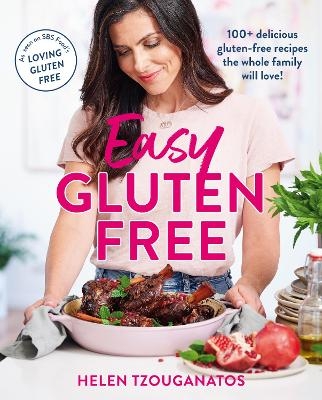 Easy Gluten Free - Helen Tzouganatos