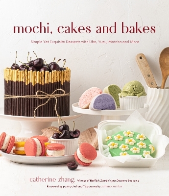 Mochi, Cakes and Bakes - Catherine Zhang