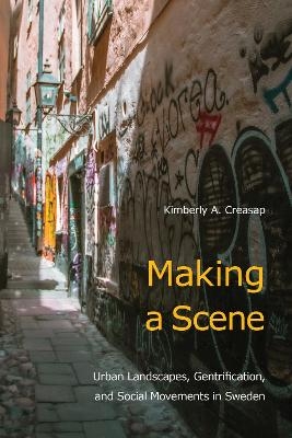 Making a Scene - Kimberly A. Creasap