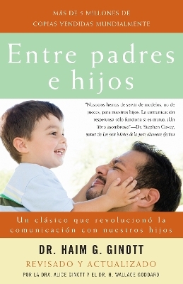 Entre padres e hijos / Between Parent and Child - Dr. Haim G. Ginott