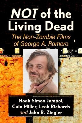 Not of the Living Dead - Noah Simon Jampol, Cain Miller, Leah Richards