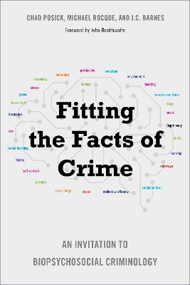 Fitting the Facts of Crime - Chad Posick, Michael Rocque, J.C. Barnes