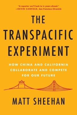 The Transpacific Experiment - Matt Sheehan