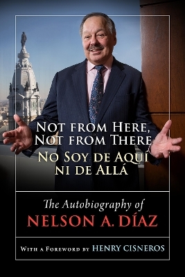 Not from Here, Not from There/No Soy de Aquí ni de Allá - Nelson A. Diaz