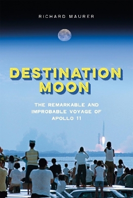 Destination Moon - Richard Maurer