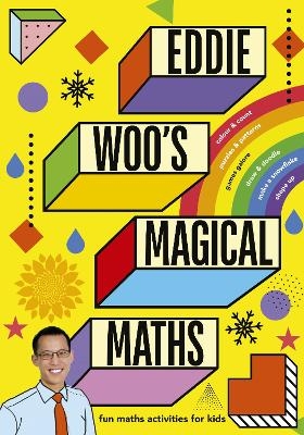 Eddie Woo's Magical Maths - Eddie Woo