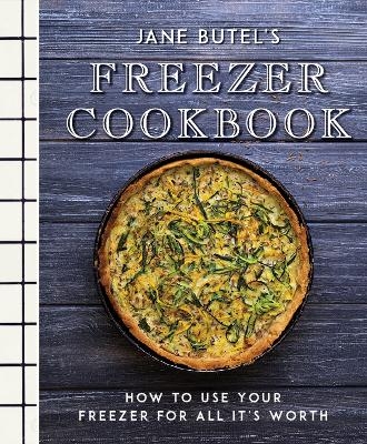 Jane Butel's Freezer Cookbook - Jane Butel