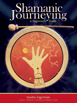 Shamanic Journeying - Sandra Ingerman