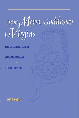 From Moon Goddesses to Virgins - Pete Sigal