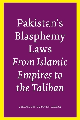 Pakistan’s Blasphemy Laws - Shemeem Burney Abbas