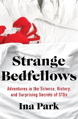 Strange Bedfellows - Ina Park