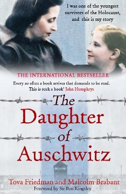 The Daughter of Auschwitz - Tova Friedman, Malcolm Brabant