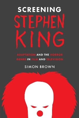 Screening Stephen King - Simon Brown