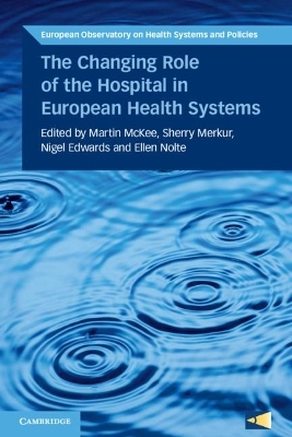 The Changing Role of the Hospital in European Health Systems - 