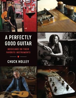 A Perfectly Good Guitar - Chuck Holley