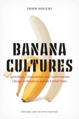 Banana Cultures - Soluri, John