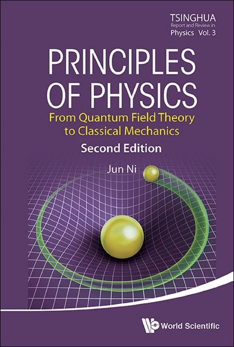 Principles Of Physics: From Quantum Field Theory To Classical Mechanics (Second Edition) -  Ni Jun Ni