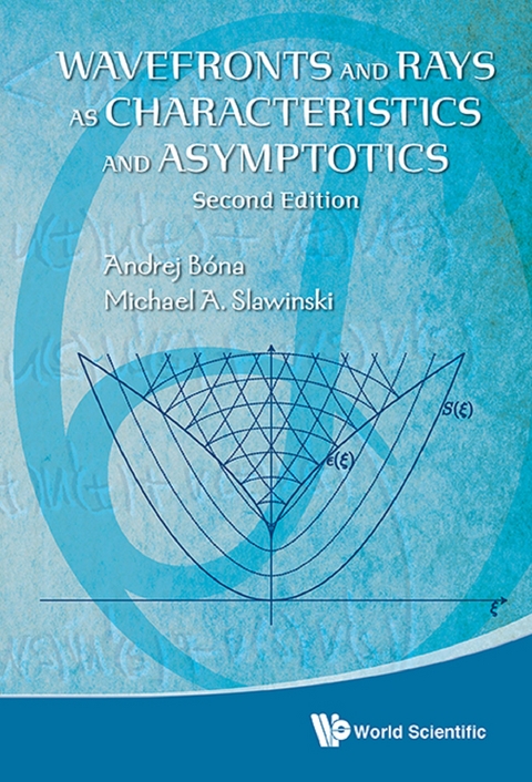 Wavefronts And Rays As Characteristics And Asymptotics (2nd Edition) -  Bona Andrej Bona,  Slawinski Michael A Slawinski