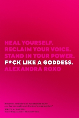 F*ck Like a Goddess - Alexandra Roxo