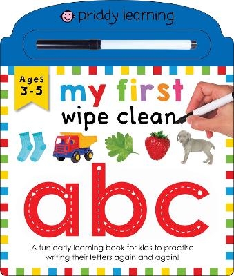 My First Wipe Clean: ABC - Priddy Books, Roger Priddy